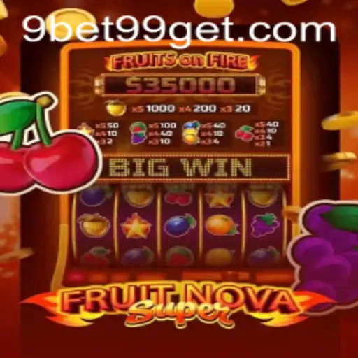 Discover the Exciting World of FruitNovaSuper with 9bet99